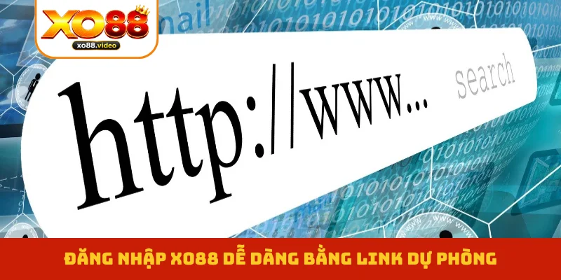 Đăng nhập XO88 dễ dàng bằng link dự phòng