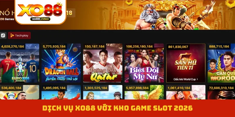 Dịch vụ XO88 với kho game slot 2026